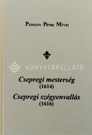 Kép: Csepregi mesterség (1614), Csepregi szégyenvallás (1616)