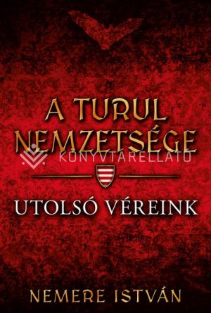 Kép: Utolsó véreink - A Turul nemzetsége 10.
