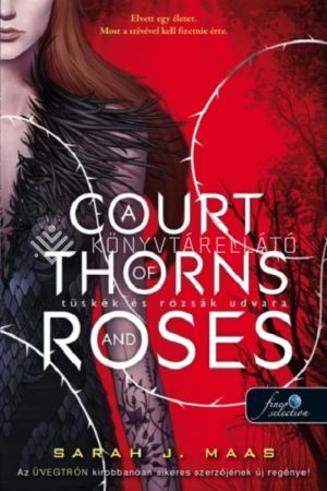 Kép: A Court of Thorns and Roses – Tüskék és rózsák udvara (jav.)