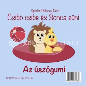 Kép: Csibó csibe és Sonca süni / Az úszógumi / A festővászon
