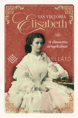 Kép: Elisabeth - A dinasztia árnyékában