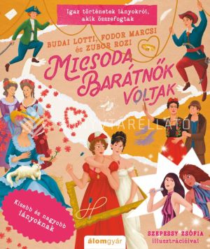 Kép: Micsoda barátnők voltak - Kisebb és nagyobb lányoknak
