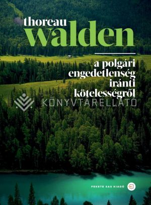 Kép: Walden - A polgári engedetlenség iránti kötelességről (új kiadás)