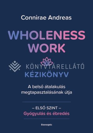 Kép: Wholeness Work - Kézikönyv