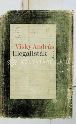 Kép: Illegalisták