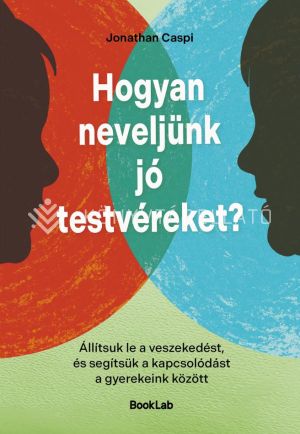 Kép: Hogyan neveljünk jó testvéreket?