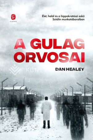 Kép: A Gulág orvosai