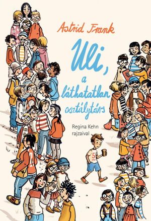 Kép: Uli, a láthatatlan osztálytárs