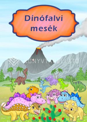 Kép: Dinófalvi mesék