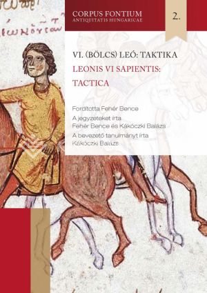 Kép: VI. (Bölcs) Leó: Taktika / Leonis VI Sapientis: Tactica