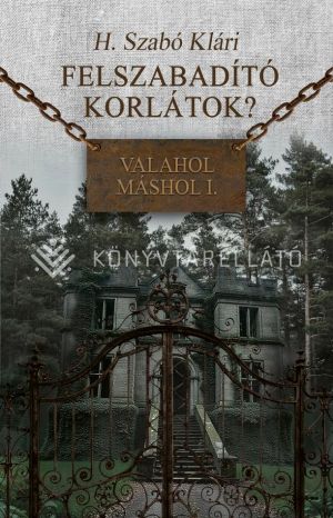 Kép: Felszabadító korlátok? - Valahol máshol I.