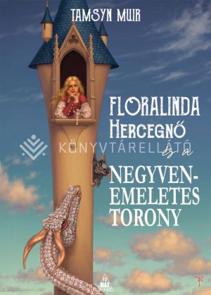 Kép: Floralinda és a negyvenemeletes torony