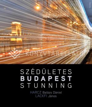 Kép: Szédületes Budapest / Stunning Budapest