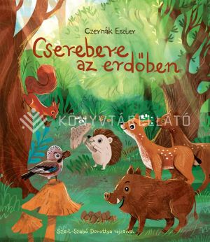 Kép: Cserebere az erdőben