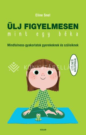 Kép: Ülj figyelmesen, mint egy béka!