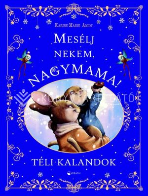 Kép: Mesélj nekem, nagymama! - Téli kalandok