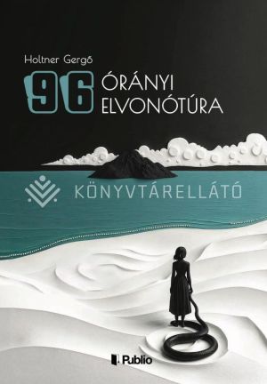 Kép: 96 órányi elvonótúra