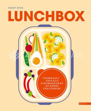 Kép: Lunchbox - Csomagolj tápláló finomságokat az egész családnak!