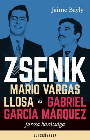 Kép: Zsenik - Mario Vargas Llosa és Gabriel García Márquez furcsa barátsága