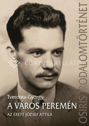 Kép: A város peremén - Az érett József Attila
