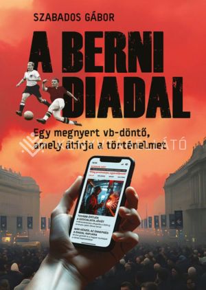 Kép: A berni diadal - Egy megnyert vb-döntő, amely átírja a történelmet