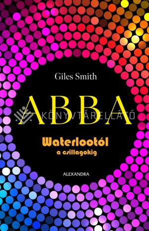 Kép: ABBA - Waterlootól a csillagokig