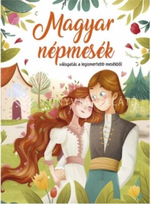 Kép: Magyar népmesék - válogatás a legismertebb mesékből