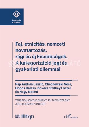 Kép: Faj, etnicitás, nemzeti hovatartozás, régi és új kisebbségek.