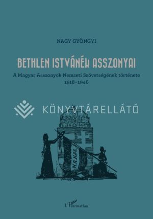 Kép: Bethlen Istvánék asszonyai