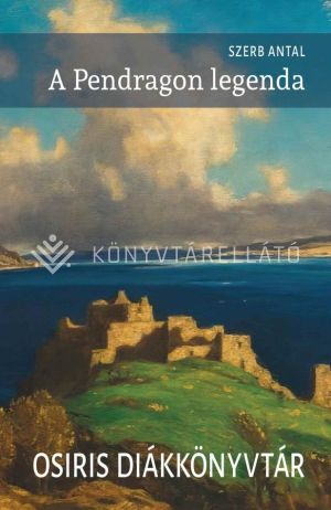 Kép: A Pendragon legenda - Osiris Diákkönyvtár