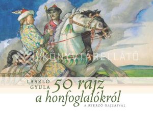Kép: 50 rajz a honfoglalókról