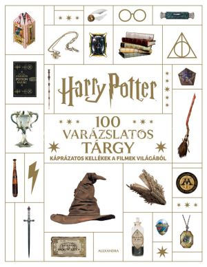 Kép: Harry Potter – 100 varázslatos tárgy - Káprázatos kellékek a filmek világából