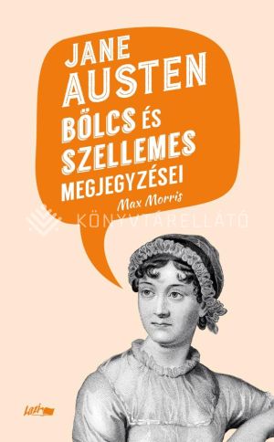 Kép: Jane Austen bölcs és szellemes megjegyzései