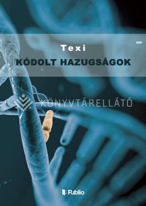 Kép: Kódolt hazugságok