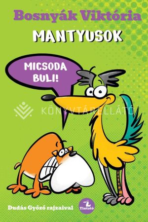 Kép: Mantyusok - Micsoda buli!