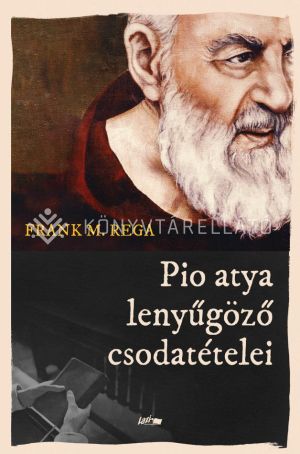 Kép: Pio atya lenyűgöző csodatételei