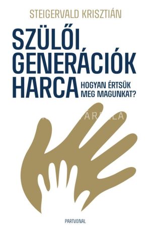Kép: Szülői generációk harca - Hogyan értsük meg magunkat?