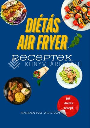 Kép: Diétás Air Fryer Receptek