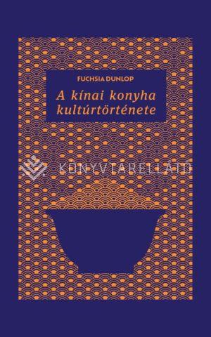 Kép: A kínai konyha kultúrtörténete