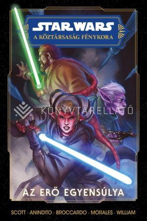 Kép: Az Erő egyensúlya (Star Wars: A Köztársaság Fénykora - A Jedik küldetése 1.) - képregény