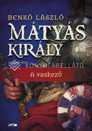 Kép: Mátyás király II. - A vaskezű