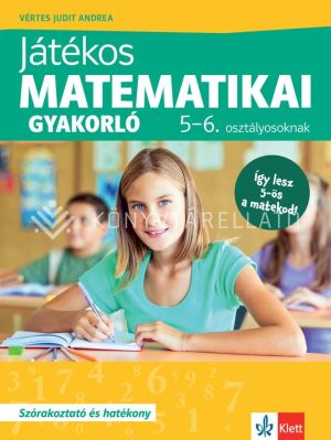Kép: Játékos matematikai gyakorló 5. és  6. osztályosoknak