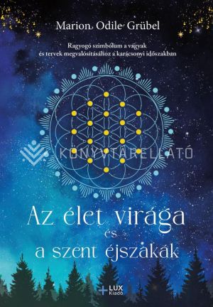 Kép: Az élet virága és a szent éjszakák