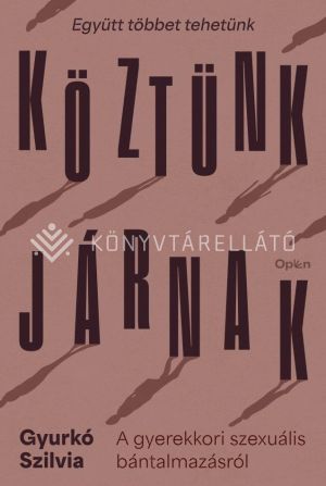 Kép: Köztünk járnak - A gyerekkori szexuális bántalmazásról