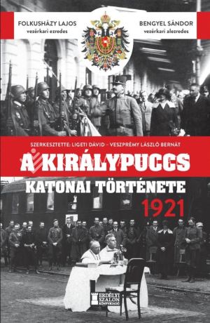 Kép: A királypuccs katonai története 1921