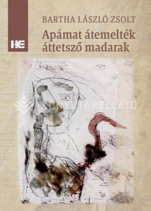 Kép: Apámat átemelték áttetsző madarak
