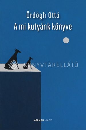 Kép: A mi kutyánk könyve