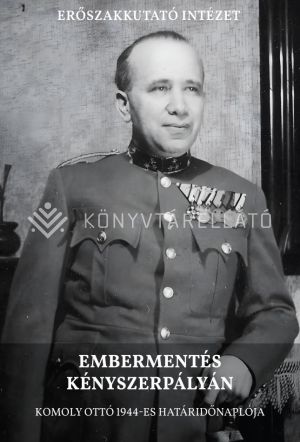 Kép: Embermentés kényszerpályán. Komoly Ottó 1944-es határidőnaplója