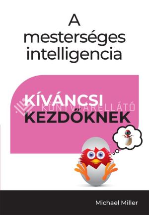 Kép: A mesterséges intelligencia - Kíváncsi kezdőknek