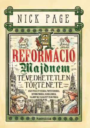 Kép: A reformáció majdnem tévedhetetlen története